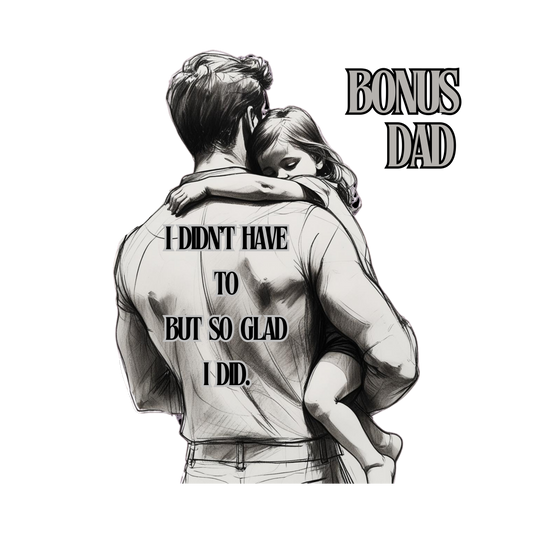 BONUS DAD "I DIDN'T HAVE TO BUT I DID." Heart Ornament customizable boy/girl