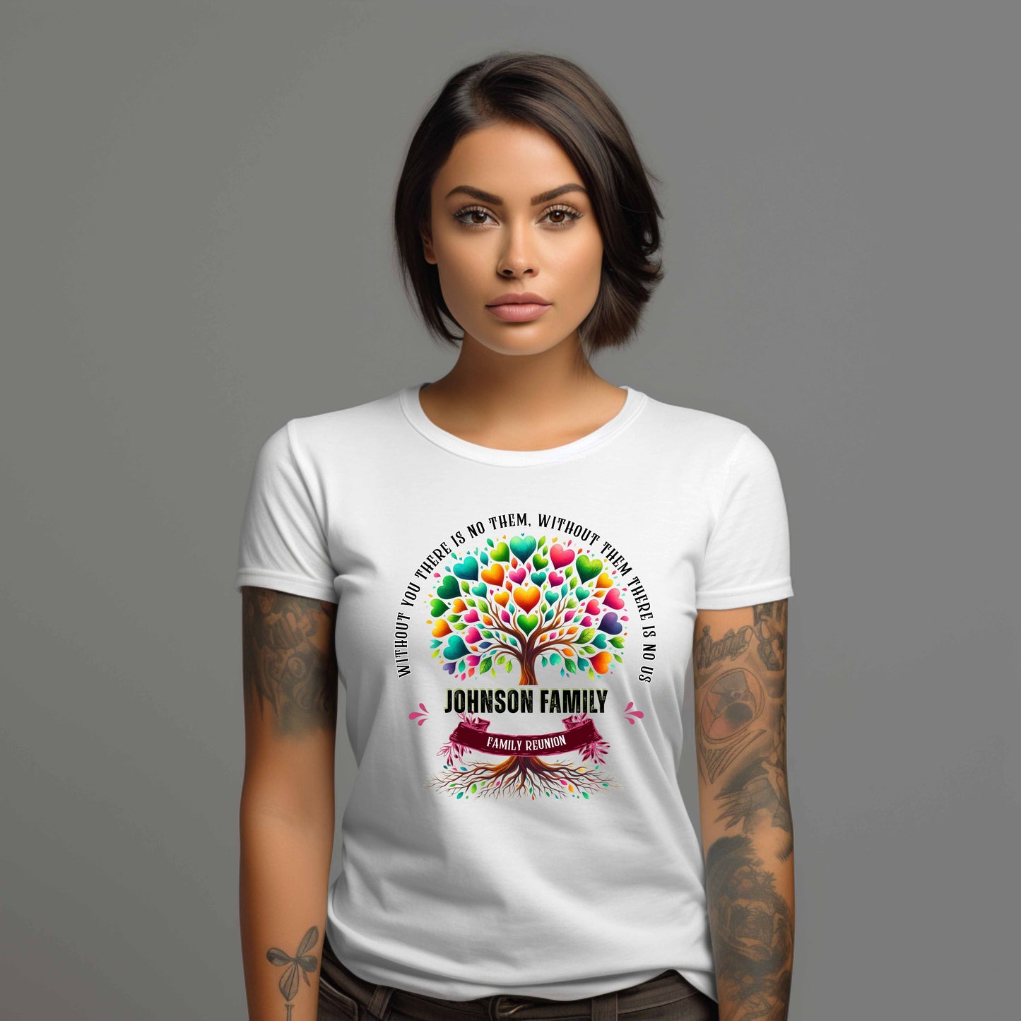 CUSTOMIZABLE WITHOUT YOU, THEM, THERE IS NO US FAMILY REUNION T-SHIRT