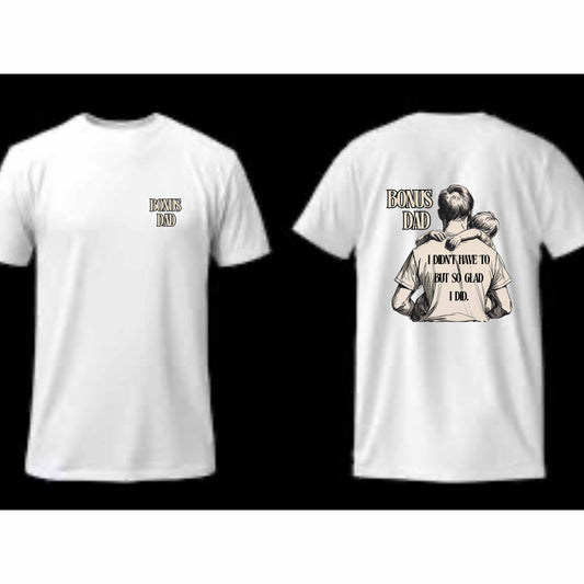 BONUS DAD CUSTOMIZABLE BOY/GIRL FATHER'S DAY T-Shirt